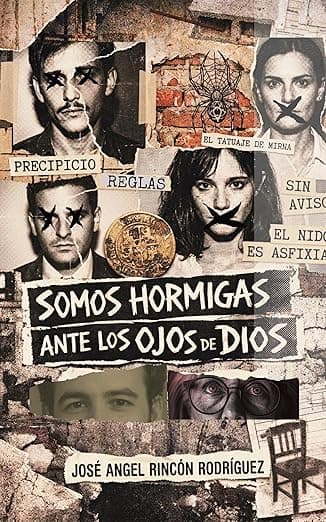 Somos Hormigas Ante Los Ojos De Dios (Spanish Edition) eBook: Rincón Rodríguez, José Angel